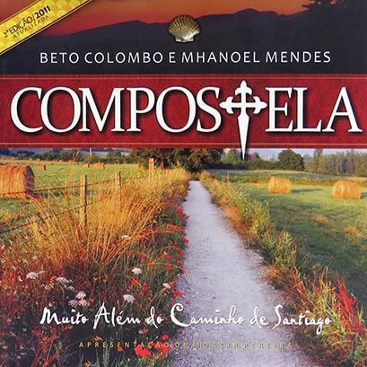 Compostela - Muito Além do Caminho de Santiago